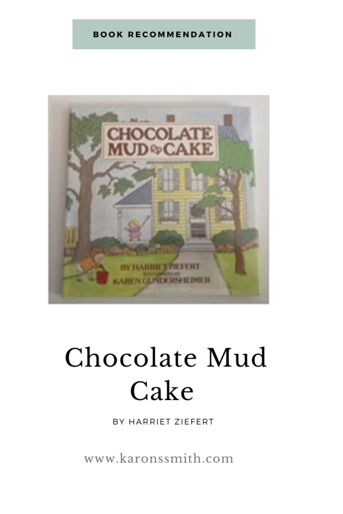 Book Recommendation Chocolate Mud Cake by Harriet Ziefert