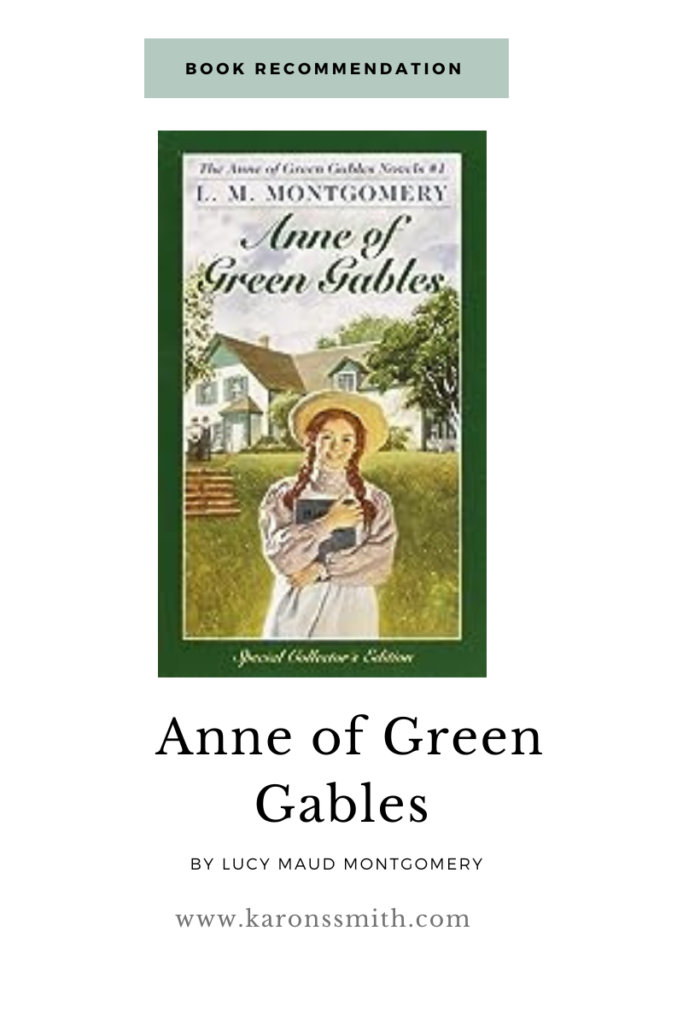 Book recommendation for Anne of Green Gables by Lucy Maud Montgomery.